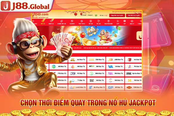 Chọn thời điểm quay trong Nổ hũ Jackpot Chọn thời điểm quay trong Nổ hũ Jackpot
